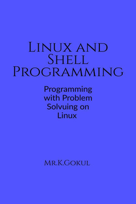 Linux and Shell Programming(English, Paperback, Gokul K)