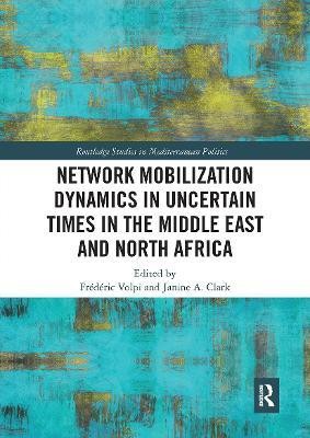 Network Mobilization Dynamics in Uncertain Times in the Middle East and North Africa(English, Paperback, unknown)