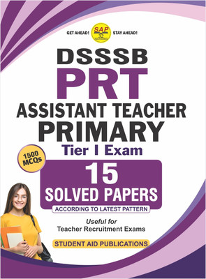 DSSSB PRT 2023 Exam Assistant Teacher Primary Including 15 Solved Papers of 2022-2018 (English Medium)1500 MCQs(Paperback, Student Aid Publications)