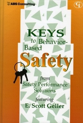 Keys to Behavior-Based Safety(English, Hardcover, Geller E. Scott)