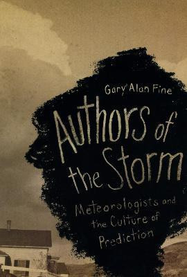 Authors of the Storm(English, Paperback, Fine Gary Alan)