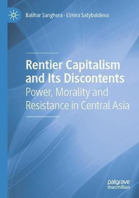 Rentier Capitalism and Its Discontents(English, Paperback, Sanghera Balihar)