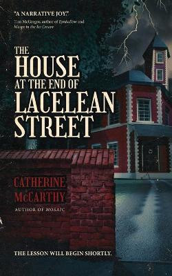 The House at the End of Lacelean Street(English, Paperback, McCarthy Catherine)