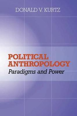 Political Anthropology(English, Paperback, Kurtz Donald V)