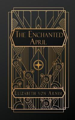 The Enchanted April(English, Paperback, Von Arnim Elizabeth)