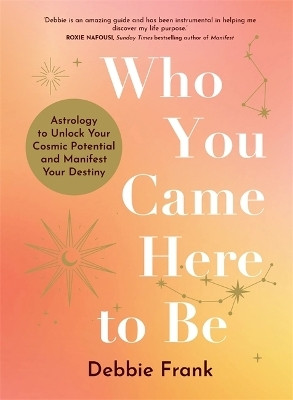 Who You Came Here to Be(English, Paperback, Frank Debbie)