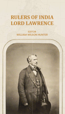 Rulers of India-Lord Lawrence [Hardcover](Hardcover, Editor: William Wilson Hunter)