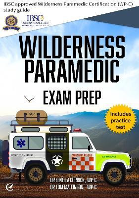 Wilderness Paramedic Exam Prep(English, Paperback, Corrick Fenella)