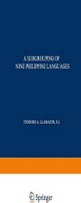 A Subgrouping of Nine Philippine Languages(English, Electronic book text, Llamzon Teodoro A.)