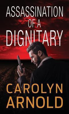 Assassination of a Dignitary(English, Paperback, Arnold Carolyn)