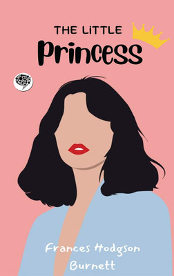 A Little Princess(Hardcover, Frances Hodgson Burnett)