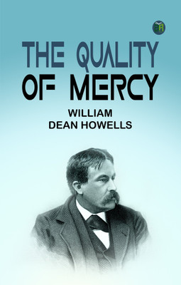 The Quality of Mercy(Paperback, William Dean Howells)