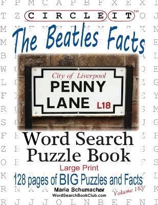 Circle It, The Beatles Facts, Word Search, Puzzle Book(English, Paperback, Lowry Global Media LLC Maria)