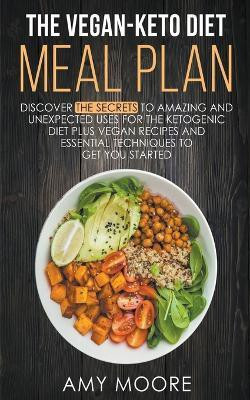 The Vegan-Keto Diet Meal Plan(English, Paperback, Moore Amy)