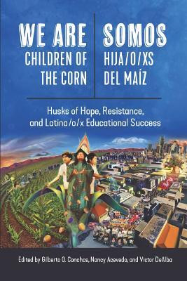 We Are Children of the Corn/Somos Hija/os Del Maiz(English, Paperback, unknown)
