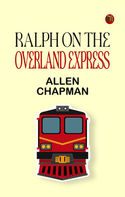Ralph on the Overland Express(Paperback, Allen Chapman)