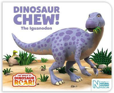 Dinosaur Chew! The Iguanodon(English, Board book, Curtis Peter)