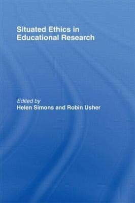 Situated Ethics in Educational Research(English, Hardcover, unknown)