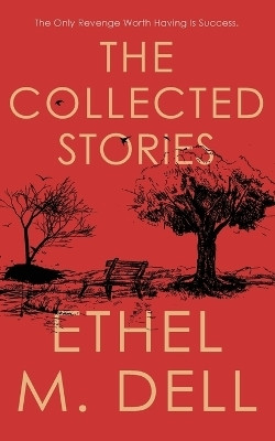 The Collected Stories of Ethel M. Dell(English, Paperback, Dell Ethel M)