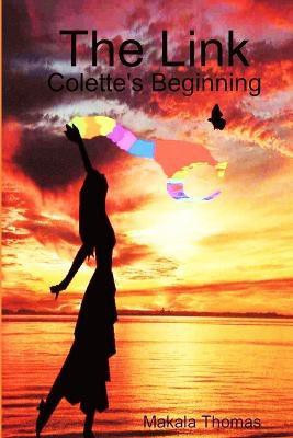 The Link: Colette's Beginning(English, Paperback, Thomas Makala)