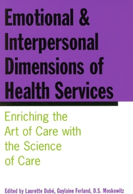 Emotional and Interpersonal Dimensions of Health Services(English, Hardcover, Dube Laurette)