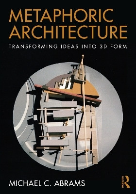 Metaphoric Architecture(English, Paperback, Abrams Michael C.)