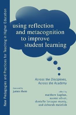 Using Reflection and Metacognition to Improve Student Learning(English, Paperback, unknown)