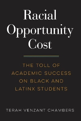 Racial Opportunity Cost(English, Paperback, Chambers Terah Venzant)