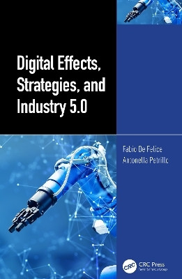Digital Effects, Strategies, and Industry 5.0(English, Hardcover, De Felice Fabio)