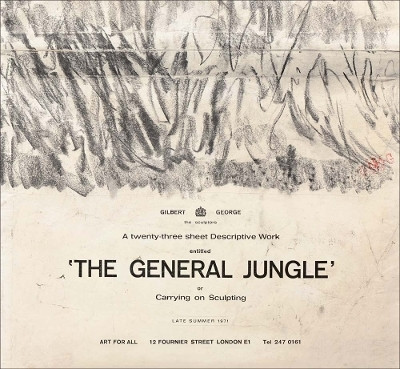 Gilbert & George: The General Jungle or Carrying on Sculpting(English, Hardcover, unknown)