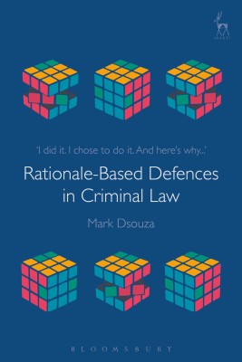 Rationale-Based Defences in Criminal Law(English, Paperback, Dsouza Mark Dr)