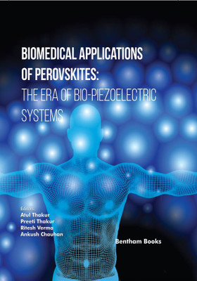 Biomedical Applications of Perovskites: The Era of Bio-Piezoelectric Systems(Hardcover, Atul Thakur,Preeti Thakur,Ritesh Verma,Ankush Chauhan)