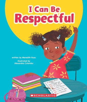 Learn About Your Best Self: I Can Be Respectful(Paperback, Meredith Rusu)