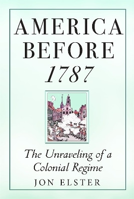 America before 1787(English, Hardcover, Elster Jon)