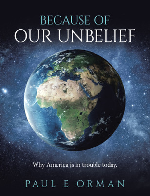 Because of Our Unbelief(English, Paperback, Orman Paul E)