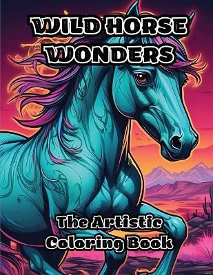 Wild Horse Wonders(English, Paperback, Colorzen)