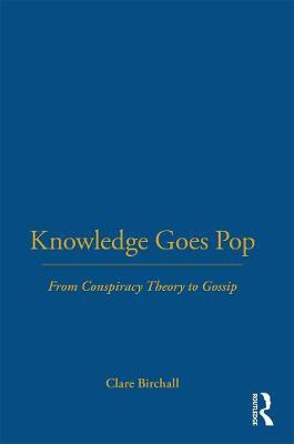 Knowledge Goes Pop(English, Paperback, Birchall Clare)