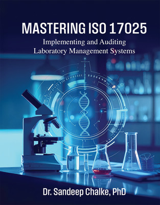 Mastering ISO 17025  - Implementing and Auditing Laboratory Management Systems(Hardcover, Dr. Sandeep Chalke, PhD)