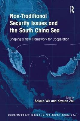 Non-Traditional Security Issues and the South China Sea(English, Paperback, Wu Shicun)