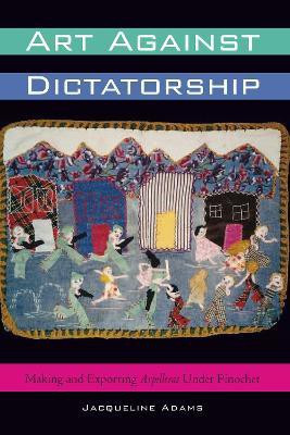 Art Against Dictatorship(English, Paperback, Adams Jacqueline)