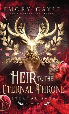 Heir to the Eternal Throne(English, Hardcover, Gayle Emory)