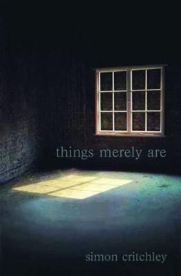 Things Merely Are(English, Paperback, Critchley Simon)