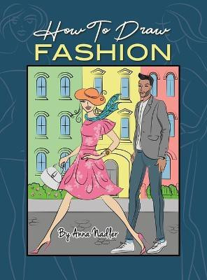 How To Draw Fashion(English, Hardcover, Nadler Anna)