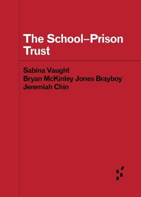 The School-Prison Trust(English, Paperback, Vaught Sabina E.)