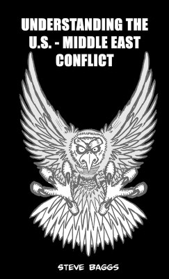 Understanding the U.S.-Middle East Conflict(English, Paperback, Baggs Steve)