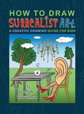 How To Draw Surrealist Art(English, Hardcover, Nadler Anna)