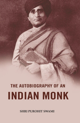The Autobiography of an Indian Monk [Hardcover](Hardcover, Shri Purohit Swami)