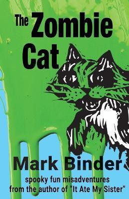 The Zombie Cat(English, Paperback, Binder Mark)