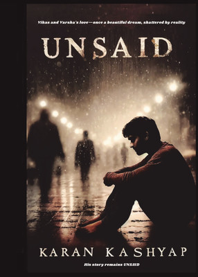 Unsaid  - The Silence That says Everything(Paperback, Karan Kashyap)
