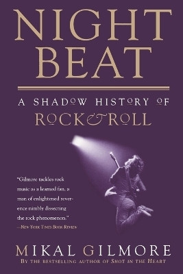 Night Beat  - A Shadow of Rock & Roll(English, Paperback, Gilmore Mikal)